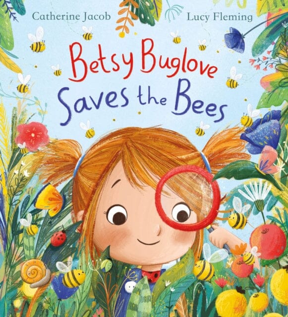 Betsy Buglove Saves the Bees (Paperback) by Catherine Jacob - Children's Environmental Book About Bee Conservation for Kids