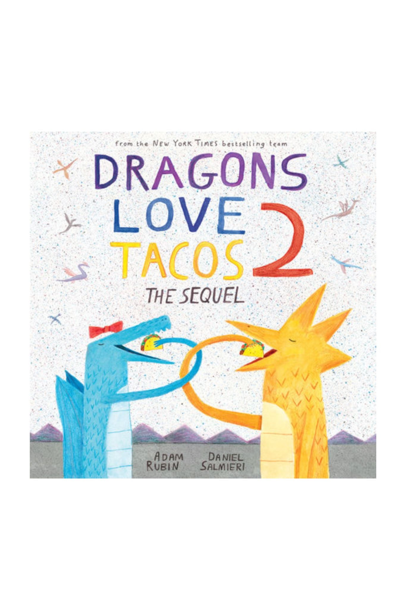 Dragons Love Tacos 2 - Funny Children's Picture Book for Kids Ages 2-5 Years | Perfect for Bedtime Stories, Classroom Reading & Gifts