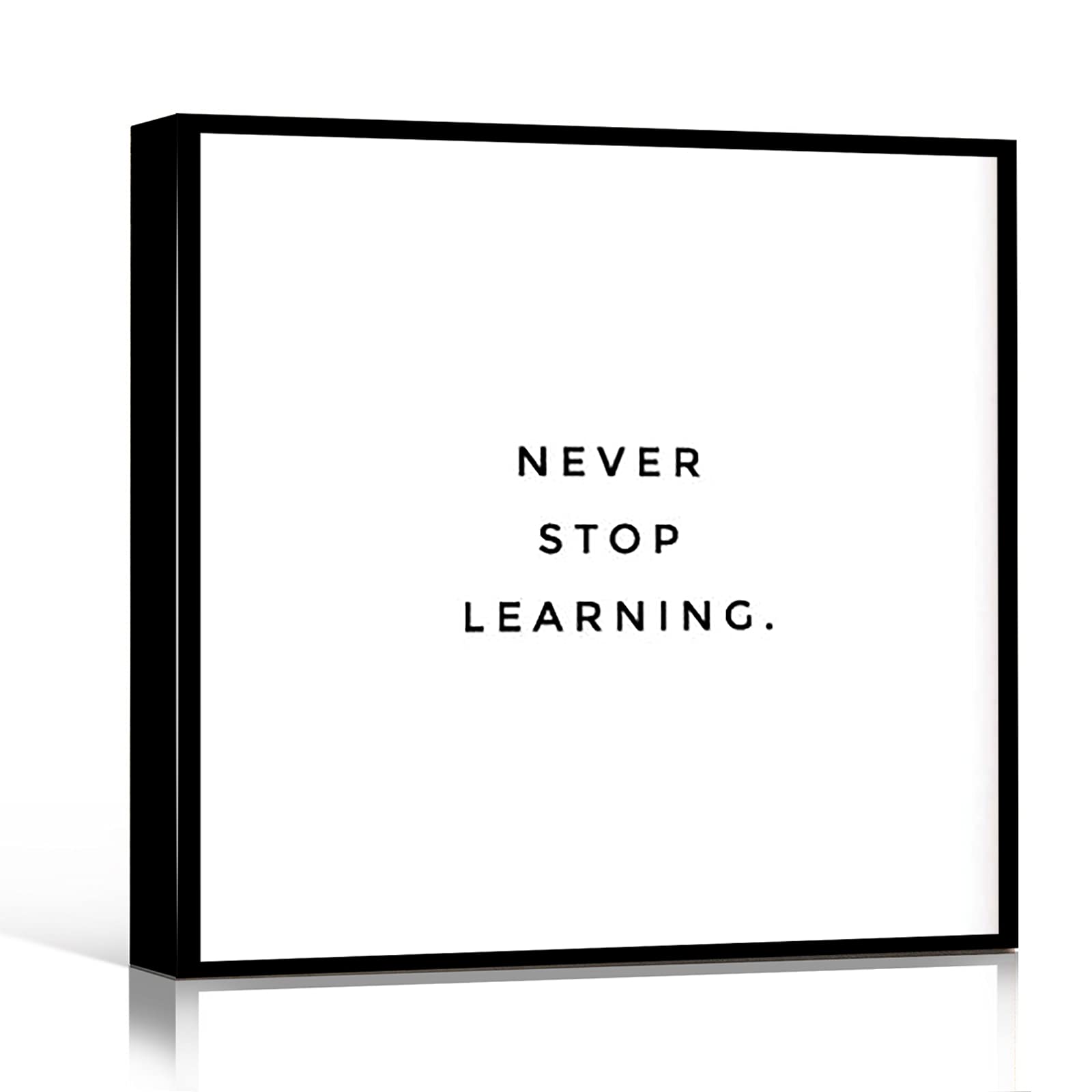 Never Stop Learning Motivational Wall Art - 8x8 Inch Framed Inspirational Sign for Home Office, Classroom & Kitchen Decor - Perfect for Work Hard Encouragement & Positive Vibes