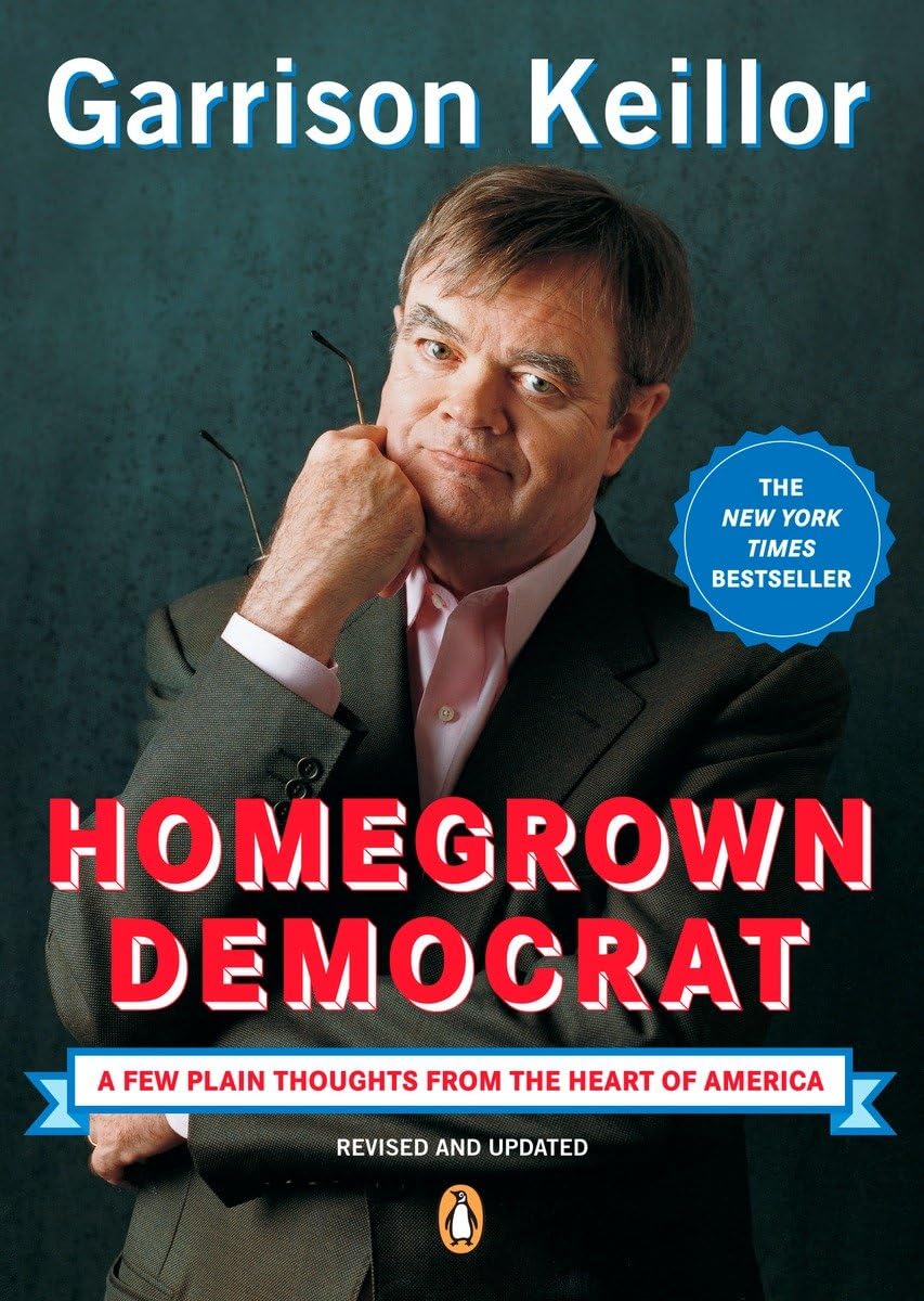 Homegrown Democrat: Honest Political Insights from the Heart of America - Perfect for Political Science Students & American History Enthusiasts