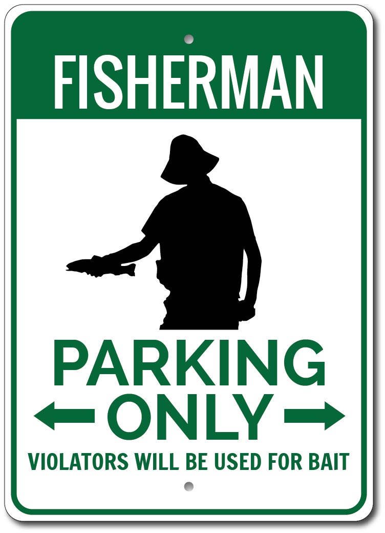 Funny Fisherman Parking Sign - 8x12 Inch Metal Decor for Fishing Enthusiasts - Perfect for Man Cave, Garage, or Outdoor Shed