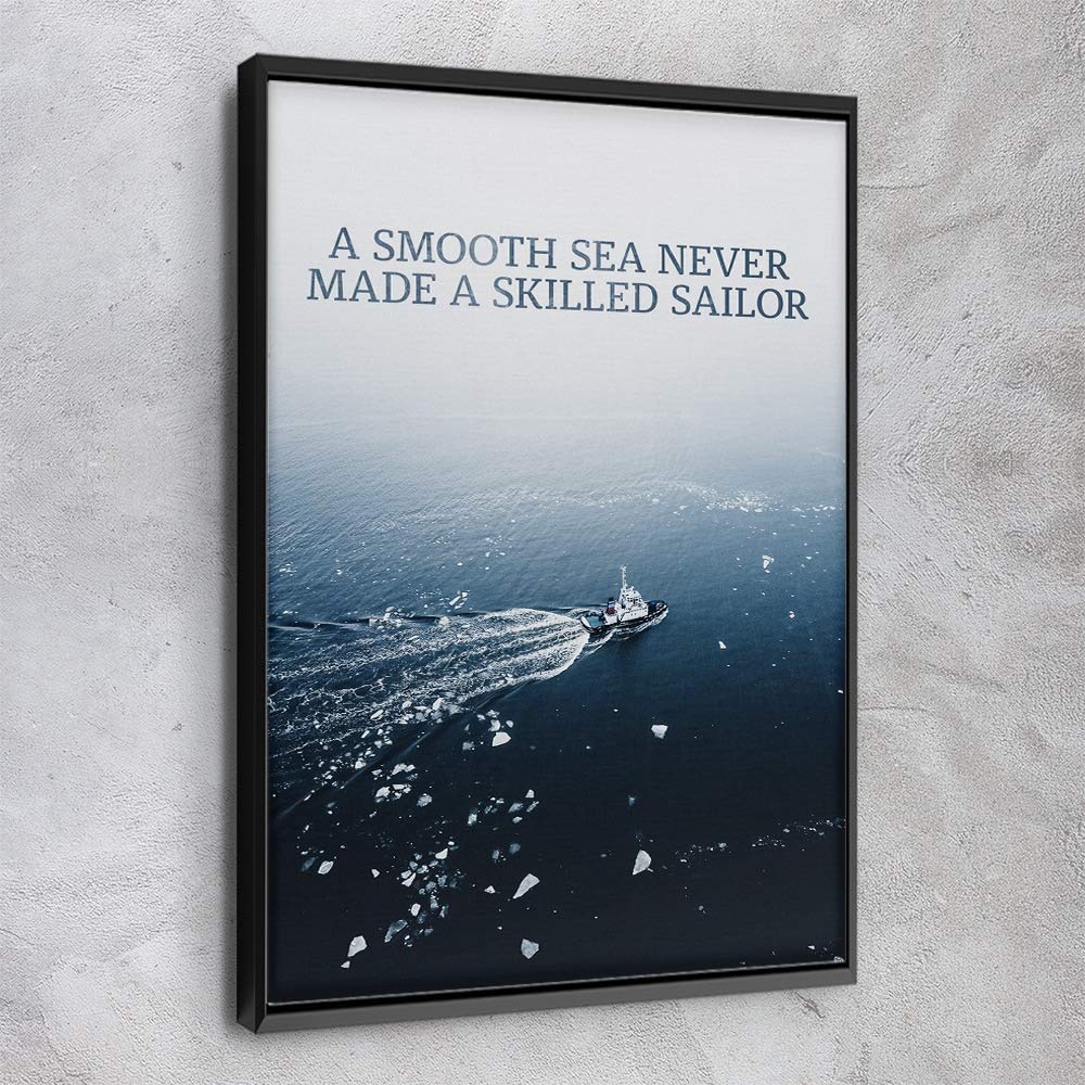 Motivational Quote Canvas Print - 'A Smooth Sea Never Made a Skilled Sailor' - 12x18 Inch Modern Black Framed Wall Art for Office, Gym, Home Decor | Ready to Hang | Made in USA | Inspirational Gift for Sailors, Graduates & Entrepreneurs