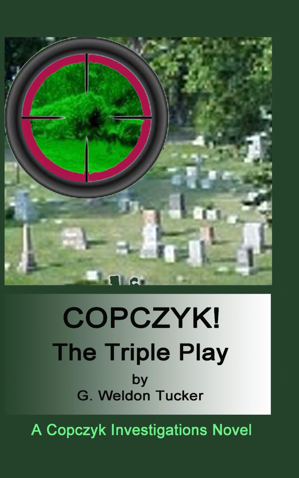COPCZYK! - The Triple Play (Copczyk Investigations) - Mystery Detective Novel for Crime Fiction Fans