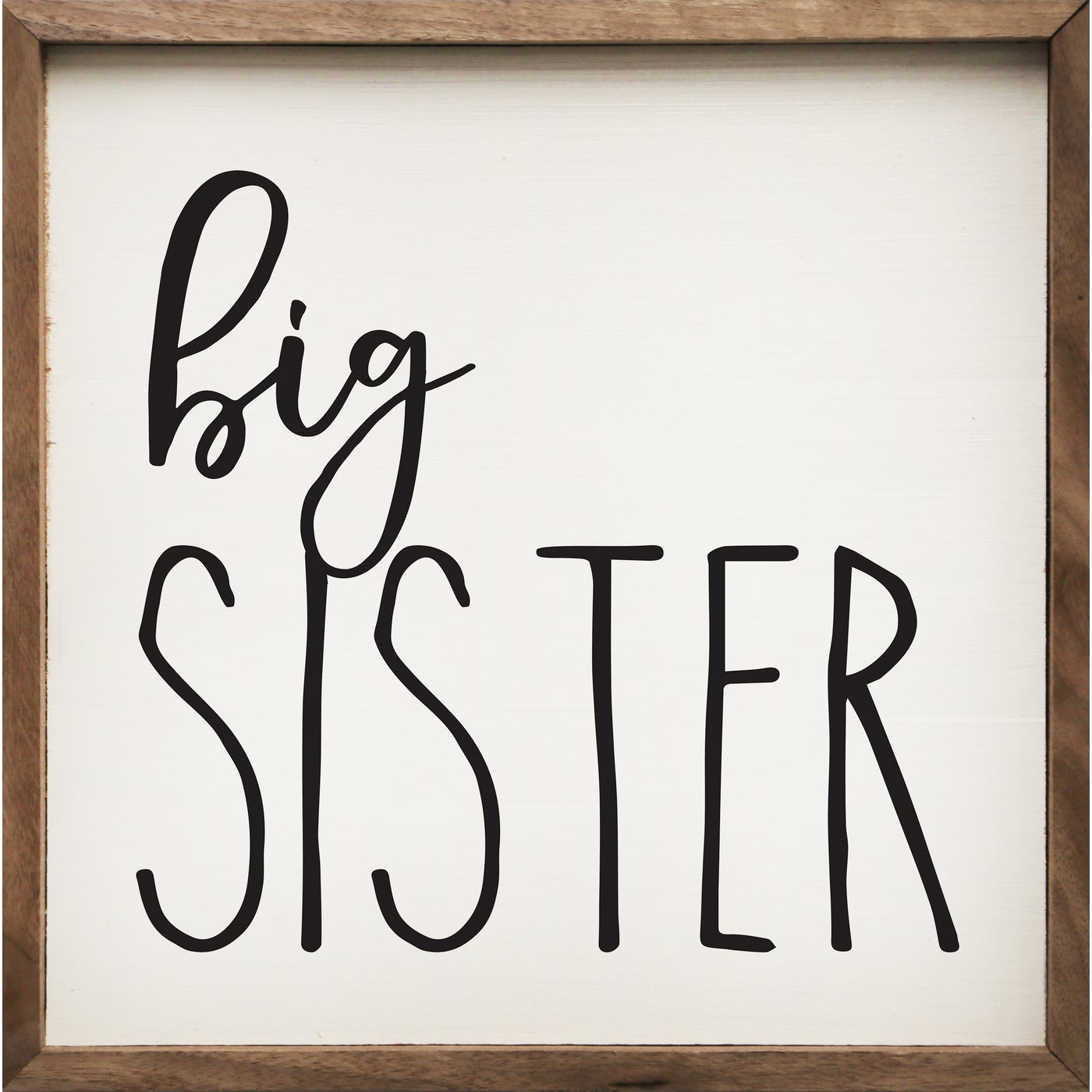 Big Sister White Wood Framed Print - Elegant Wall Art for Nursery, Bedroom & Home Decor - Perfect Gift for Sisters & Family