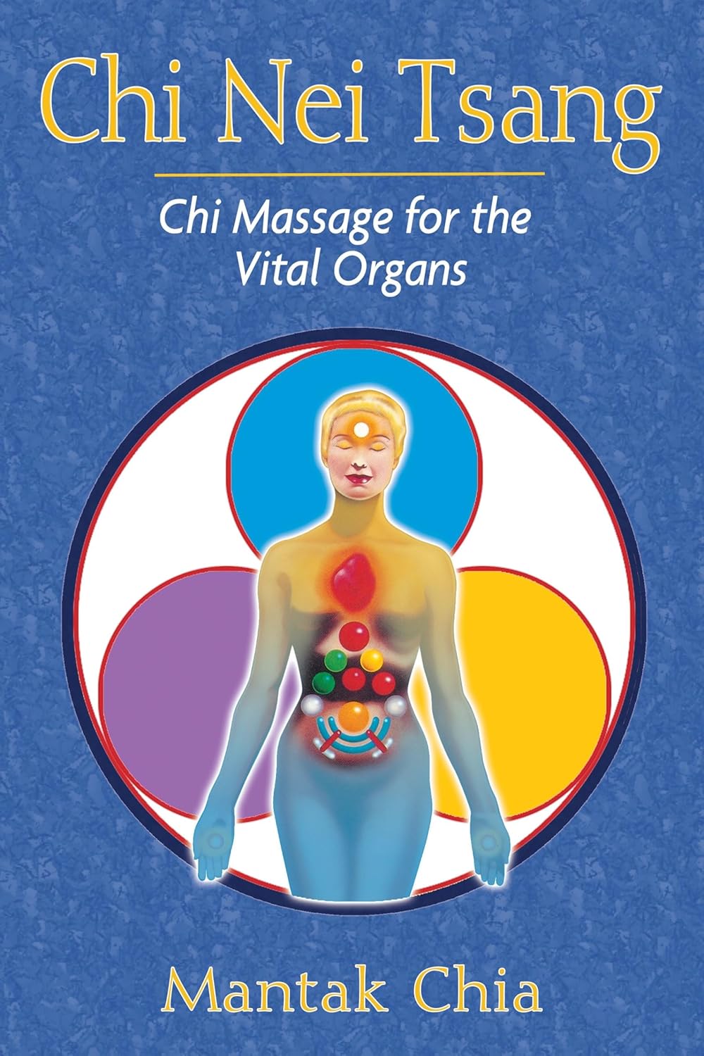 Chi Nei Tsang: Chi Massage for Vital Organs Book by Mantak Chia - Self-Healing Guide for Abdominal Massage & Energy Flow | Perfect for Holistic Wellness & Stress Relief