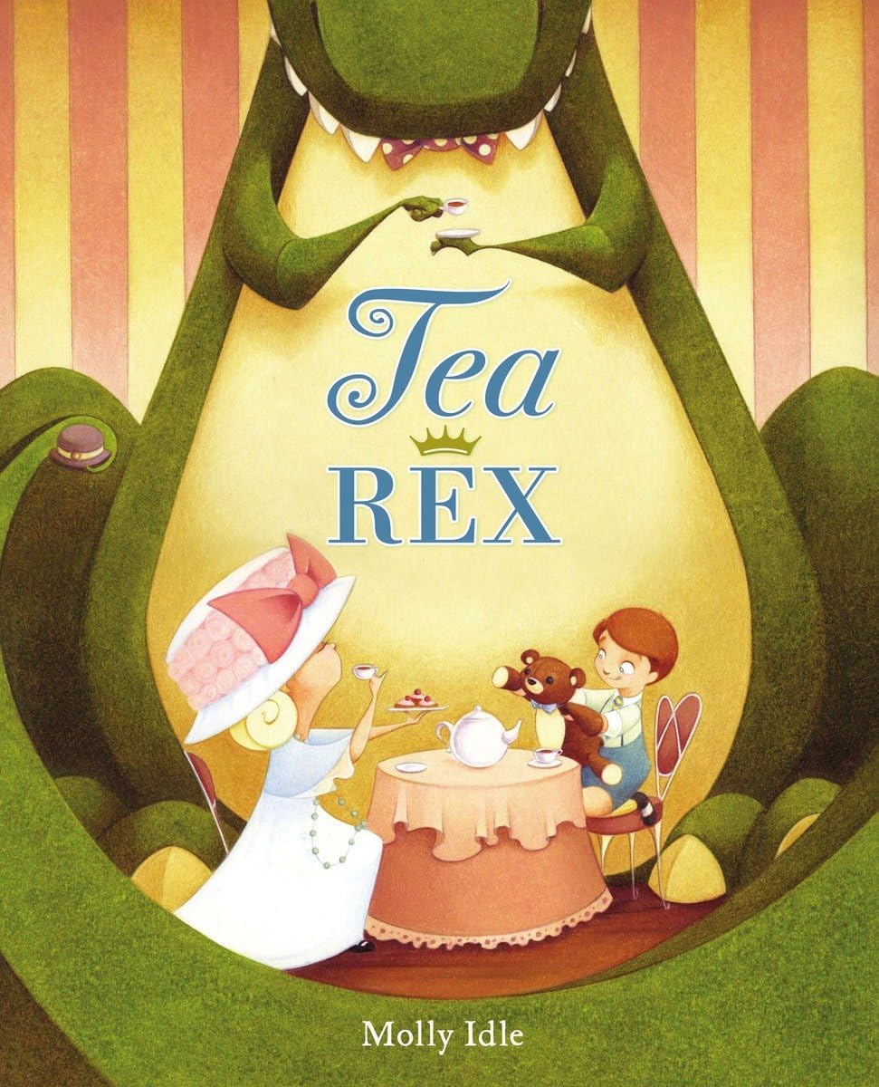 Tea Rex (A Rex Book) - Fun Dinosaur Story for Kids, Perfect for Bedtime Reading & Classroom Storytime