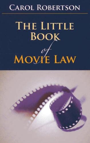 The Little Book of Movie Law (ABA Little Books Series) - Essential Legal Guide for Film Industry Professionals & Movie Enthusiasts - Perfect for Film Students, Producers, and Entertainment Lawyers