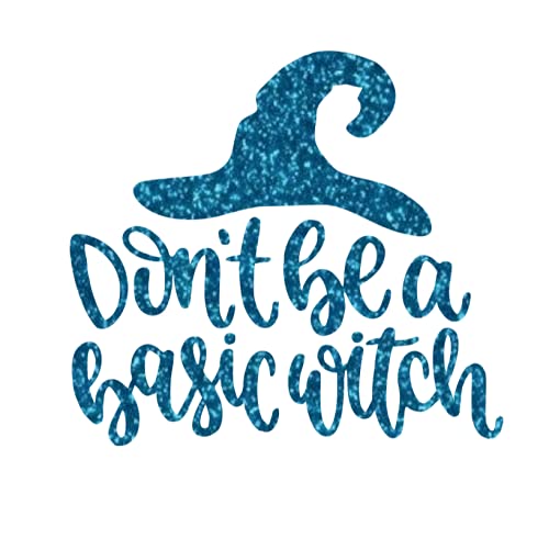 DIY Halloween Iron-On Decal - 'Don't Be A Basic Witch' Funny Vinyl Applique for T-Shirts & Clothing (Blue Glitter) | Perfect for Halloween Costumes, Party Outfits & Craft Projects