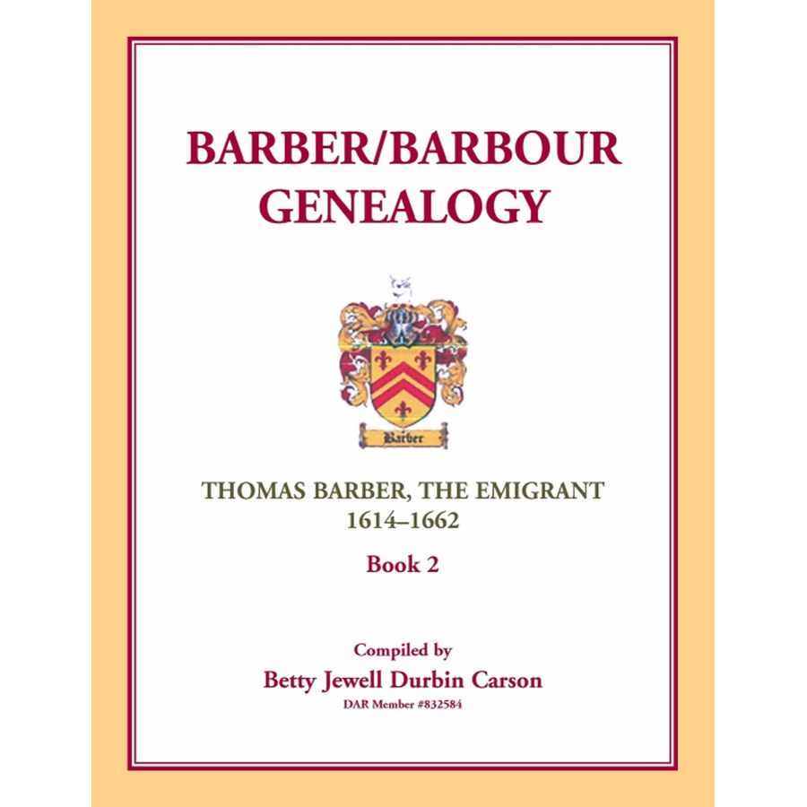 Barber/Barbour Genealogy Book: Thomas Barber the Immigrant 1614-1662 - Family History & Ancestry Research for Genealogists
