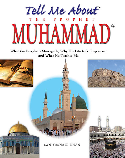 Tell Me About Prophet Muhammad (Hardbound) - Islamic Book for Kids & Adults - Perfect for Home, School & Gift Giving