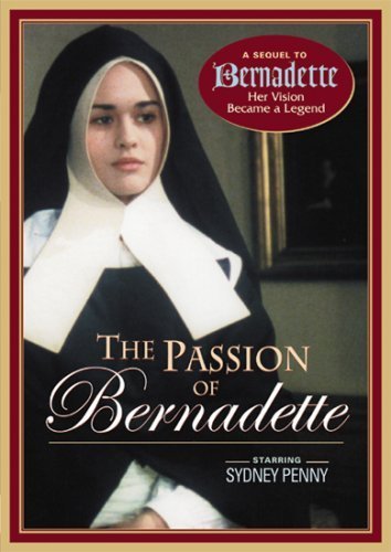 The Passion of Bernadette - Inspirational Catholic Book by Ignatius Press | Perfect for Spiritual Reading, Bible Study & Religious Gift Giving