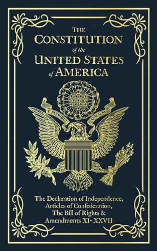 The Constitution of the United States of America: Includes Declaration of Independence & Bill of Rights - Perfect for History Buffs, Students & Patriotic Displays