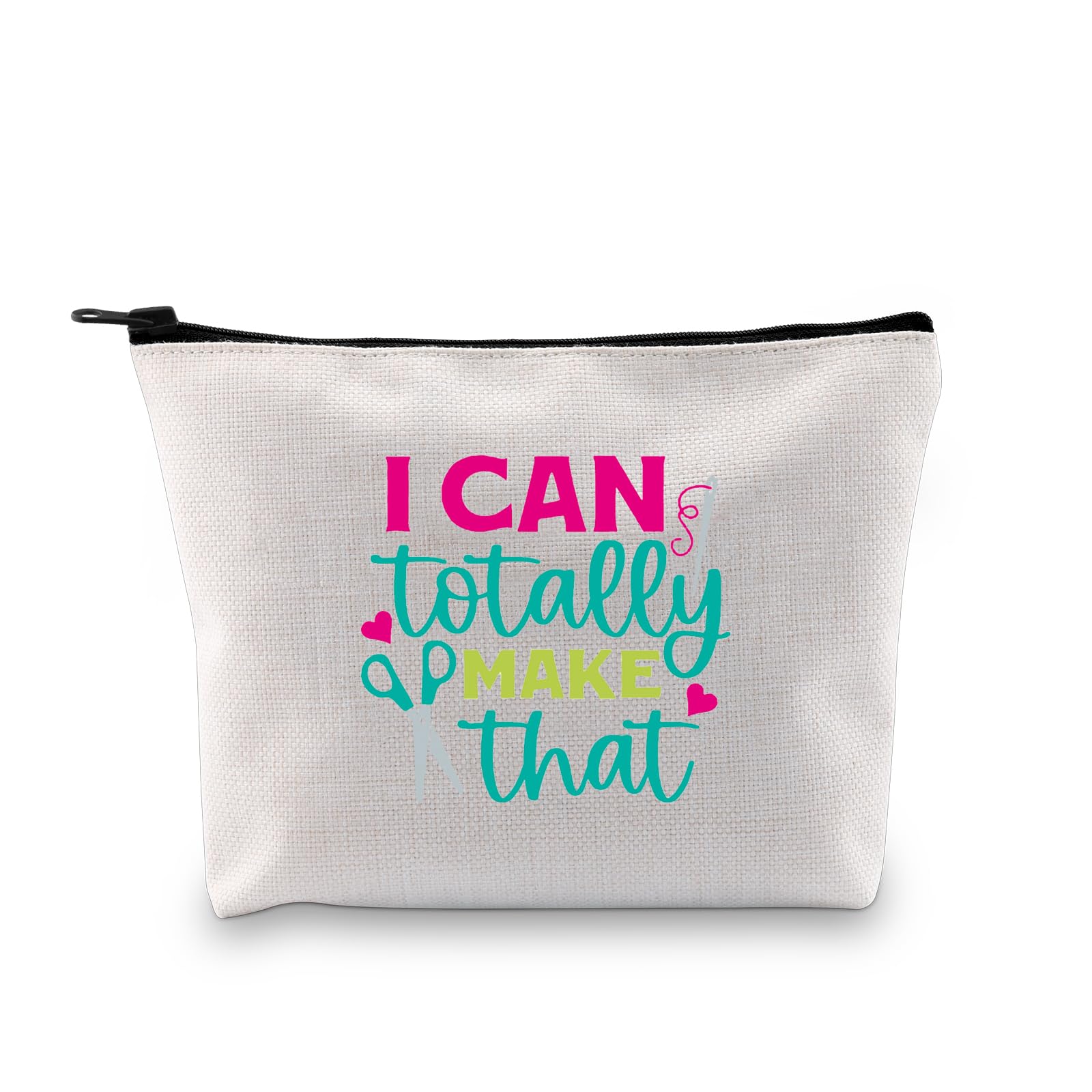 Funny Crafter Gift - 'I Can Totally Make That' Artistic Toiletry Bag for Knitters & Dressmakers | Makeup Organizer Pouch | Perfect for DIY Projects, Travel & Craft Storage