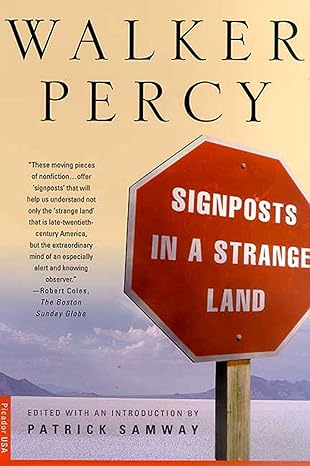Signposts in a Strange Land by Walker Percy - Philosophical Essays on Modern Life - Perfect for Book Clubs & Personal Reflection