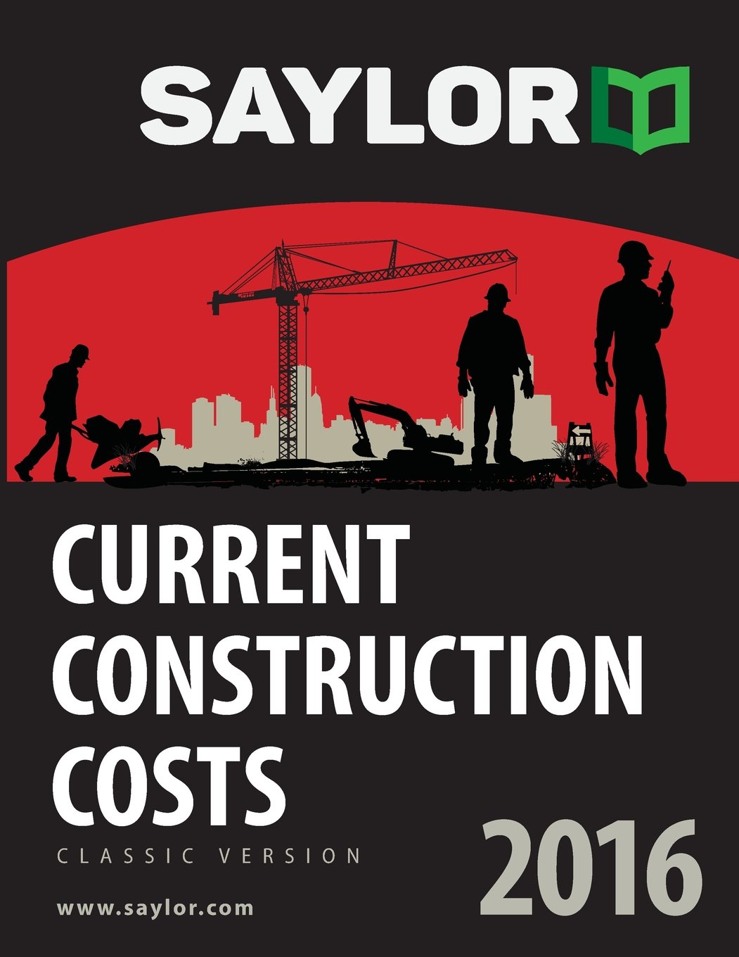 Saylor Current Construction Costs 2016 - Updated Pricing Guide for US Builders & Contractors | Commercial & Residential Projects