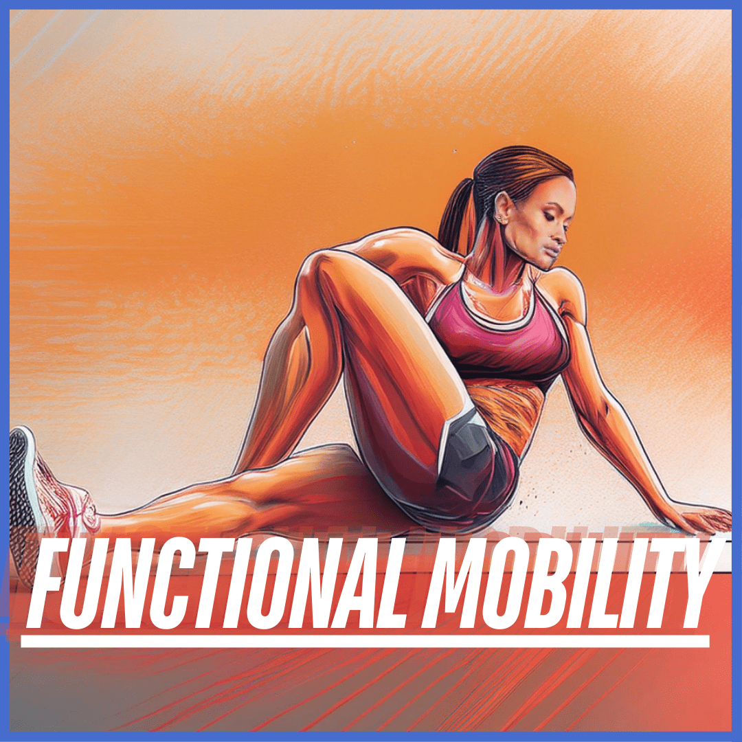 Functional Mobility Program - Improve Flexibility & Strength for Daily Activities | Home & Gym Workout Guide