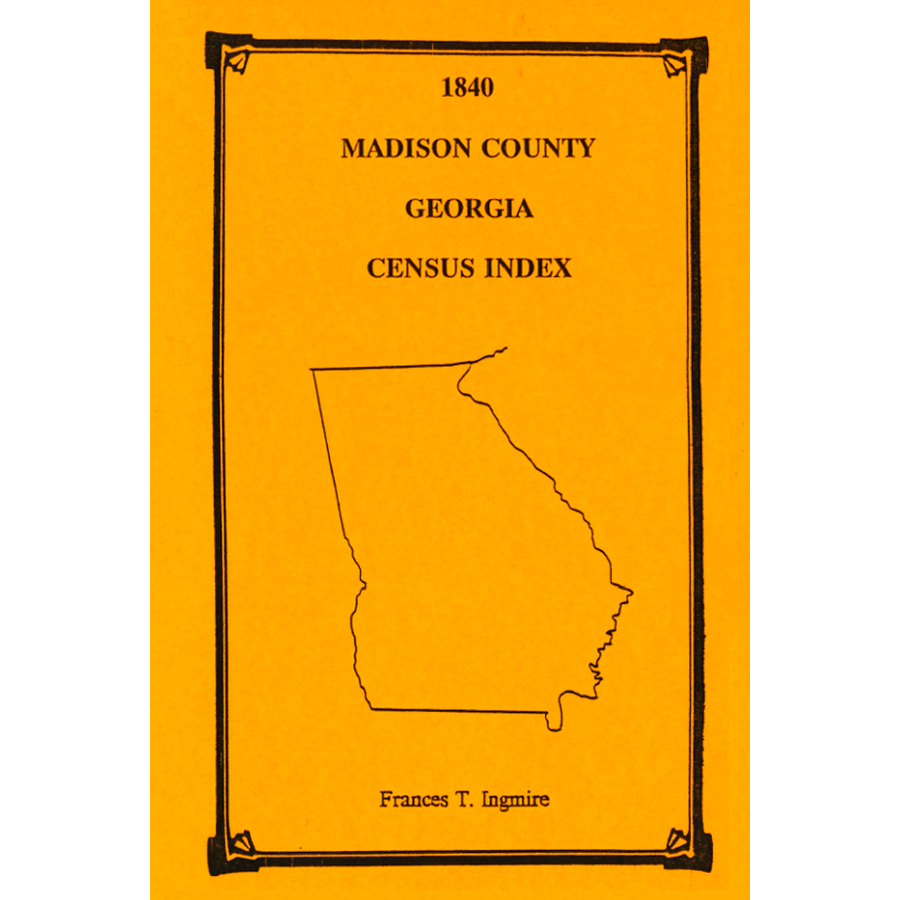 1840 Madison County, Georgia Census Index - Genealogy & Family History Research - Perfect for Ancestry Searches and Historical Records Study