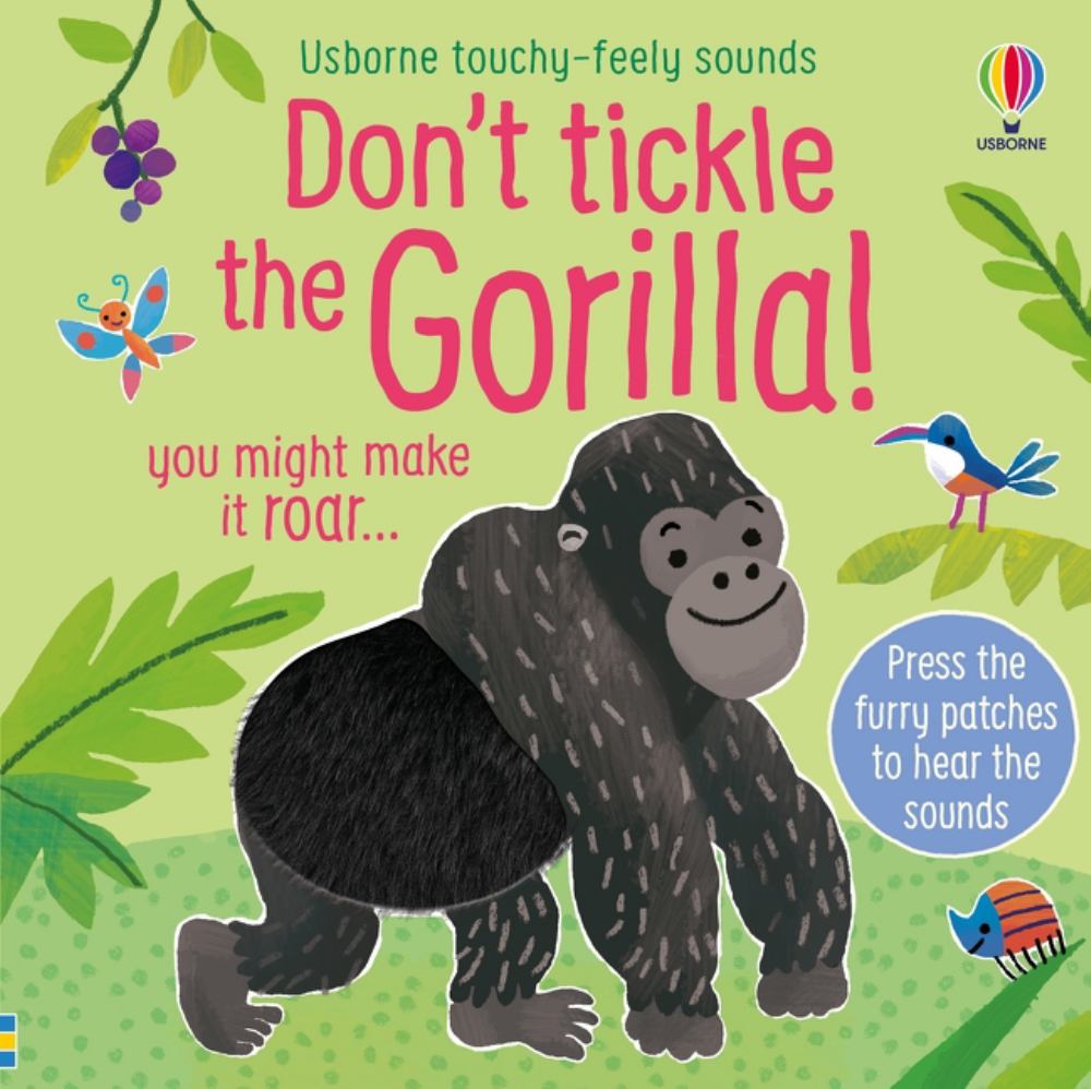 Don't Tickle the Gorilla! - Interactive Touch & Feel Sound Book for Kids | Usborne Early Learning Series | Perfect for Bedtime Stories & Sensory Play