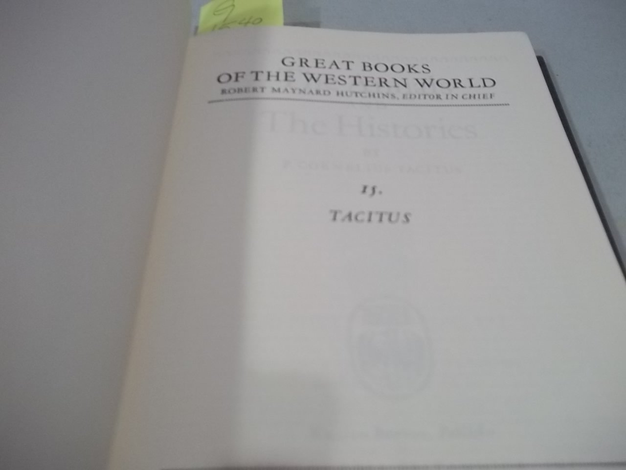 The Annals and The Histories by Tacitus - Great Books of the Western World Volume 15 | Classic Roman Historical Literature for History Buffs, Students & Collectors