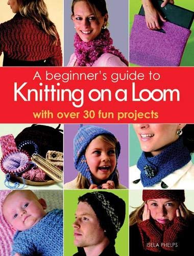 Loom Knitting for Beginners - Step-by-Step Guide & Easy Patterns | Perfect for DIY Crafts, Scarves, and Hats