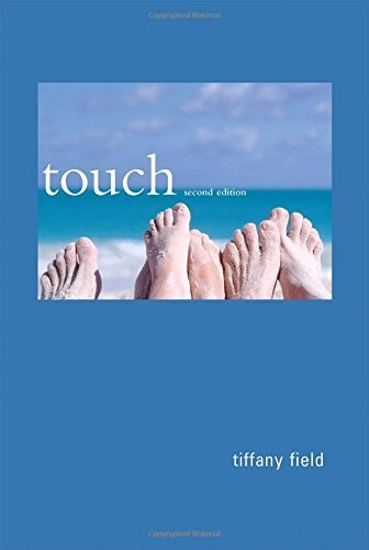 The Power of Touch: The Science of Hand, Heart, and Mind by Tiffany Field (MIT Press, 2014) - Essential Reading for Psychologists, Therapists, and Healthcare Professionals