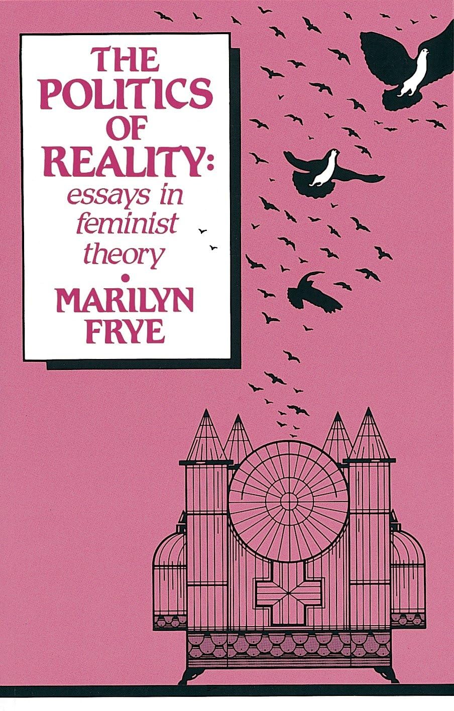 Politics of Reality: Essays in Feminist Theory - Paperback Feminist Book by Crossing Press | Gender Studies, Women's Rights & Social Justice | Perfect for College Courses & Book Clubs