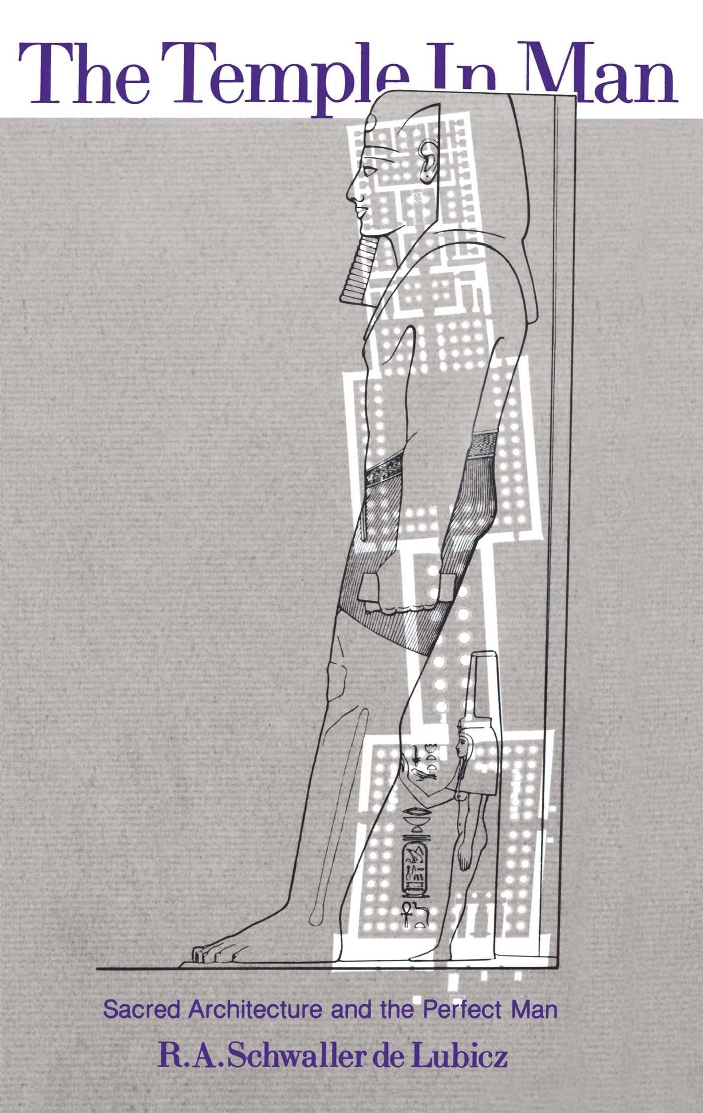The Temple in Man: Sacred Architecture and the Perfect Man by R.A. Schwaller De Lubicz - Paperback (Nov 1981) | Ancient Egyptian Mysticism, Esoteric Studies & Spiritual Enlightenment | Perfect for Researchers, Historians & Spiritual Seekers