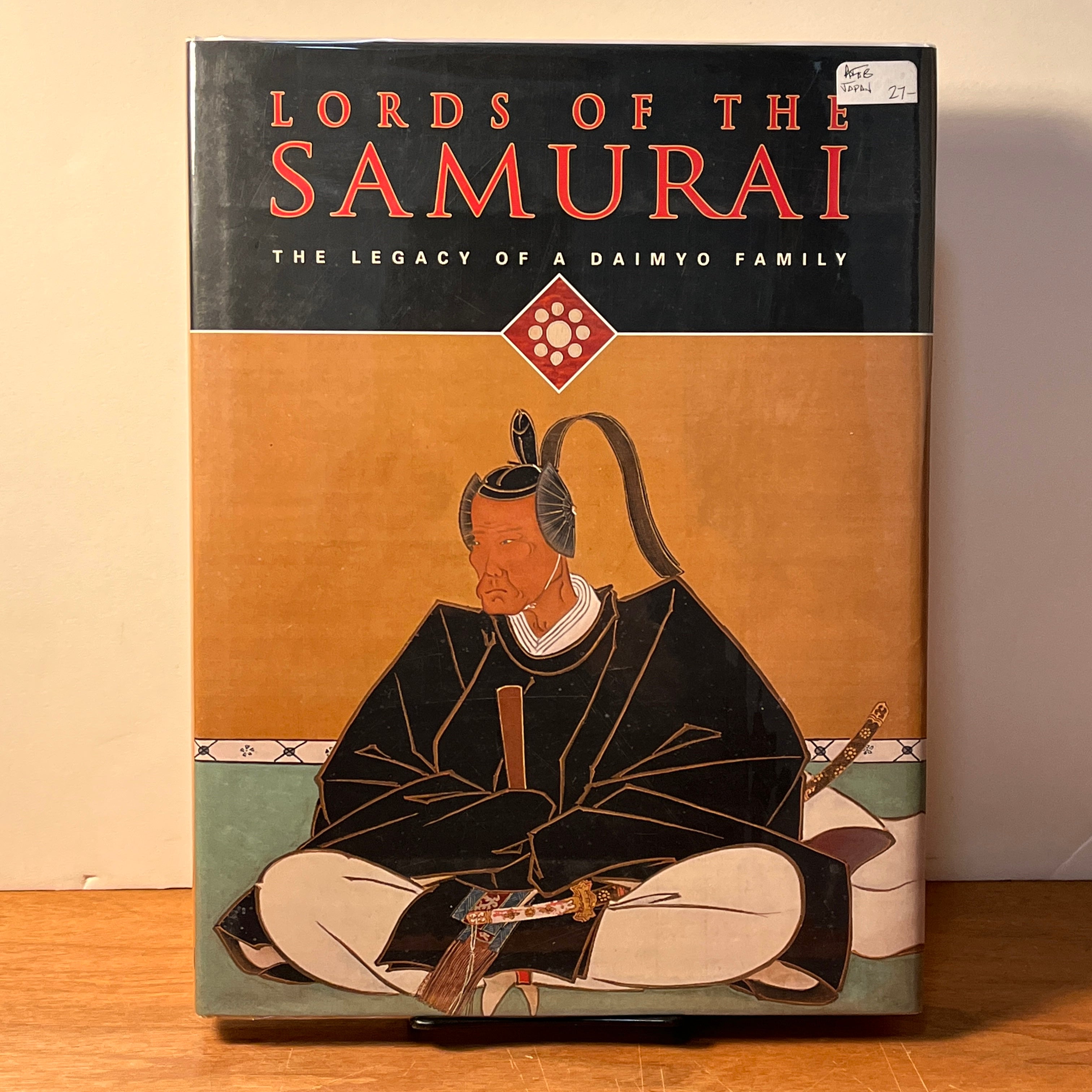 Lords of the Samurai: The Legacy of a Daimyo Family - Hardcover Book | Asian Art Museum of San Francisco 2009 Edition | Japanese History & Culture | Perfect for Art Collectors & History Enthusiasts