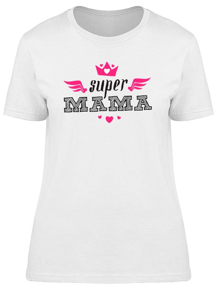 Super Mama Queen Graphic Tee Women's - Funny Mom T-Shirt for Women - Comfortable Cotton Casual Shirt - Perfect for Mother's Day, Birthday Gifts & Everyday Wear