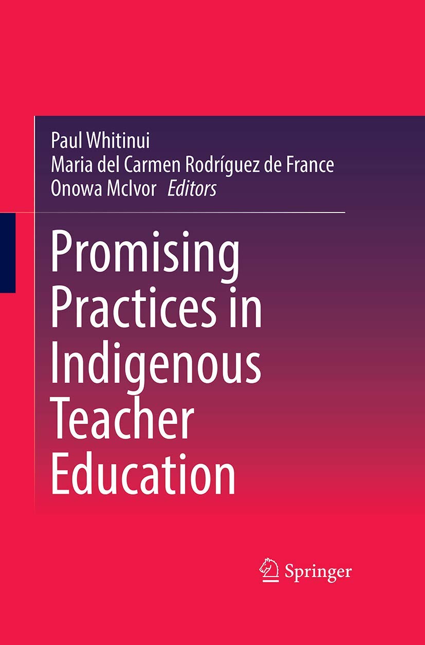 Best Practices in Indigenous Teacher Education - Effective Strategies for Culturally Responsive Teaching in Native Communities