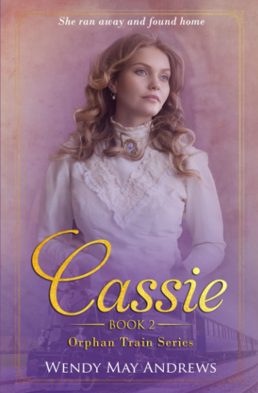 Cassie - Book 2 - Orphan Train Series: A Sweet Western Historical Romance Novel | Heartwarming Frontier Love Story | Perfect for Historical Fiction & Romance Readers