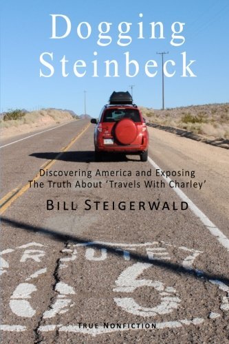 Dogging Steinbeck: Discovering America Through John Steinbeck's Journey - Travel Memoir & Road Trip Inspiration [Paperback] | Perfect for Book Clubs, American Literature Fans & Cross-Country Adventure Seekers