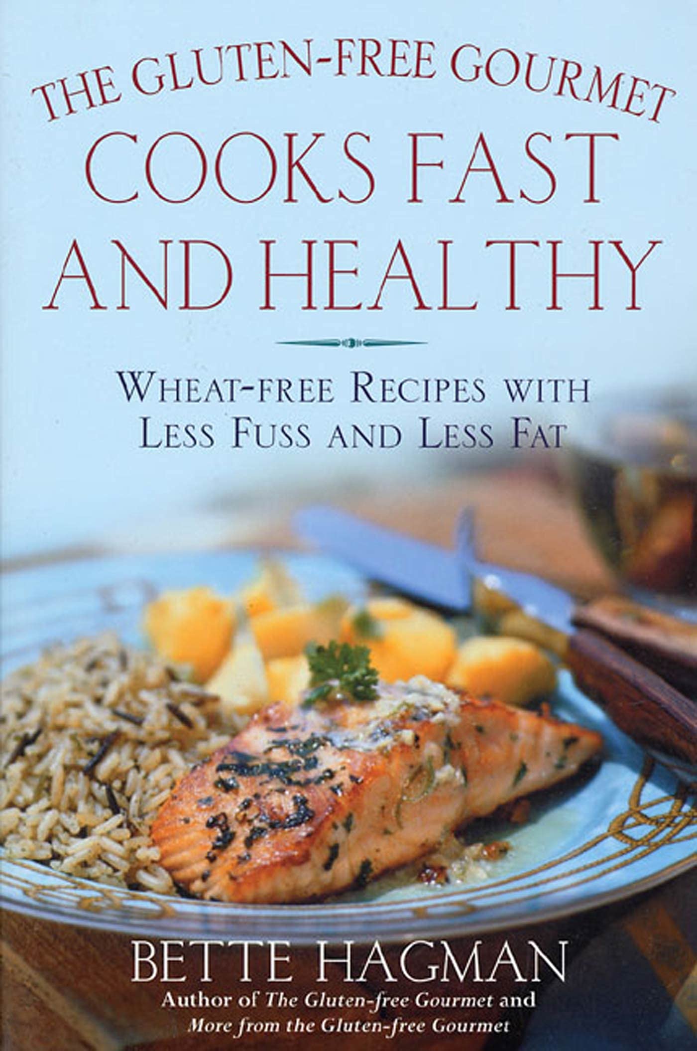 Gluten-Free Gourmet Cookbook: Fast & Healthy Wheat-Free Recipes with Less Fuss & Fat | Easy Meals for Celiac Diet & Food Allergies