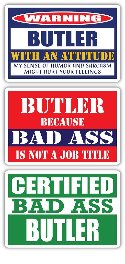Certified Bad Ass Butler with an Attitude Stickers (Pack of 3) | Funny Occupation Job Career Gift Idea | Durable 3M Vinyl Decals for Laptops, Hard Hats, Windows | Perfect for Office Humor & Workstation Customization
