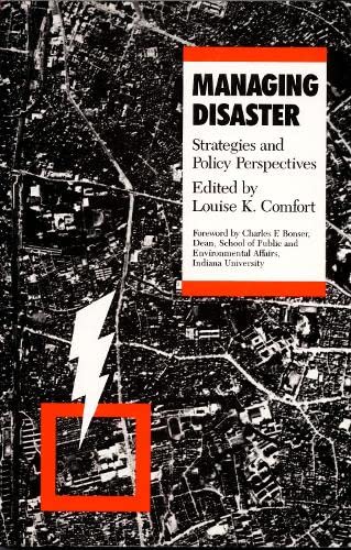 Disaster Management Strategies and Policy Perspectives - Duke Press Policy Studies | Essential Guide for Emergency Planners, Government Officials & Policy Makers