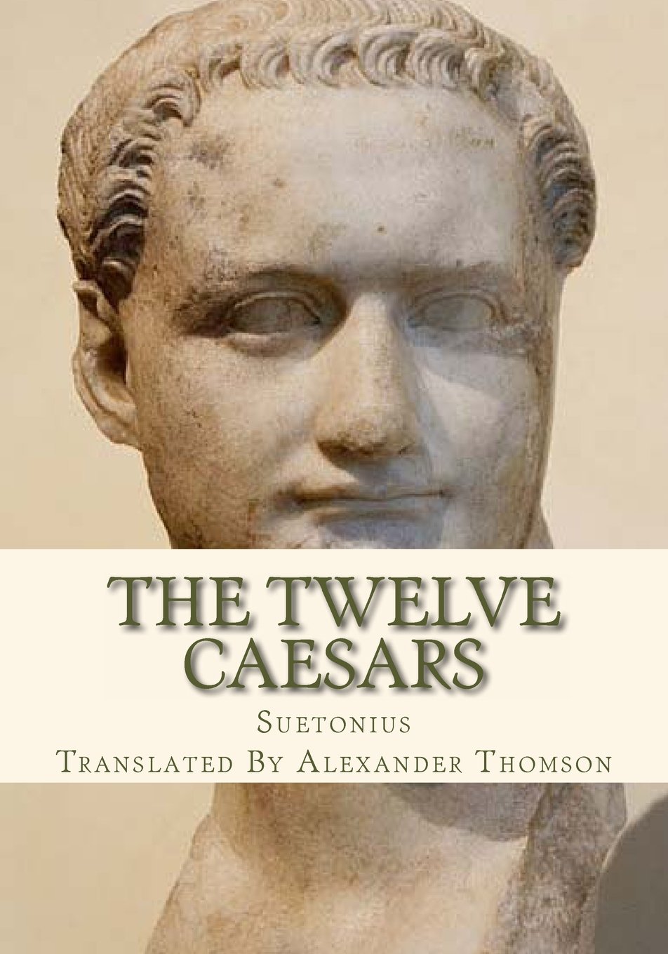 The Twelve Caesars: Ancient Roman History Book - Perfect for History Enthusiasts & Students