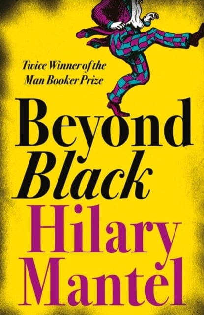 Beyond Black by Hilary Mantel - Historical Fiction Novel | Ghost Story & Psychological Thriller | Perfect for Book Clubs & Dark Academia Lovers