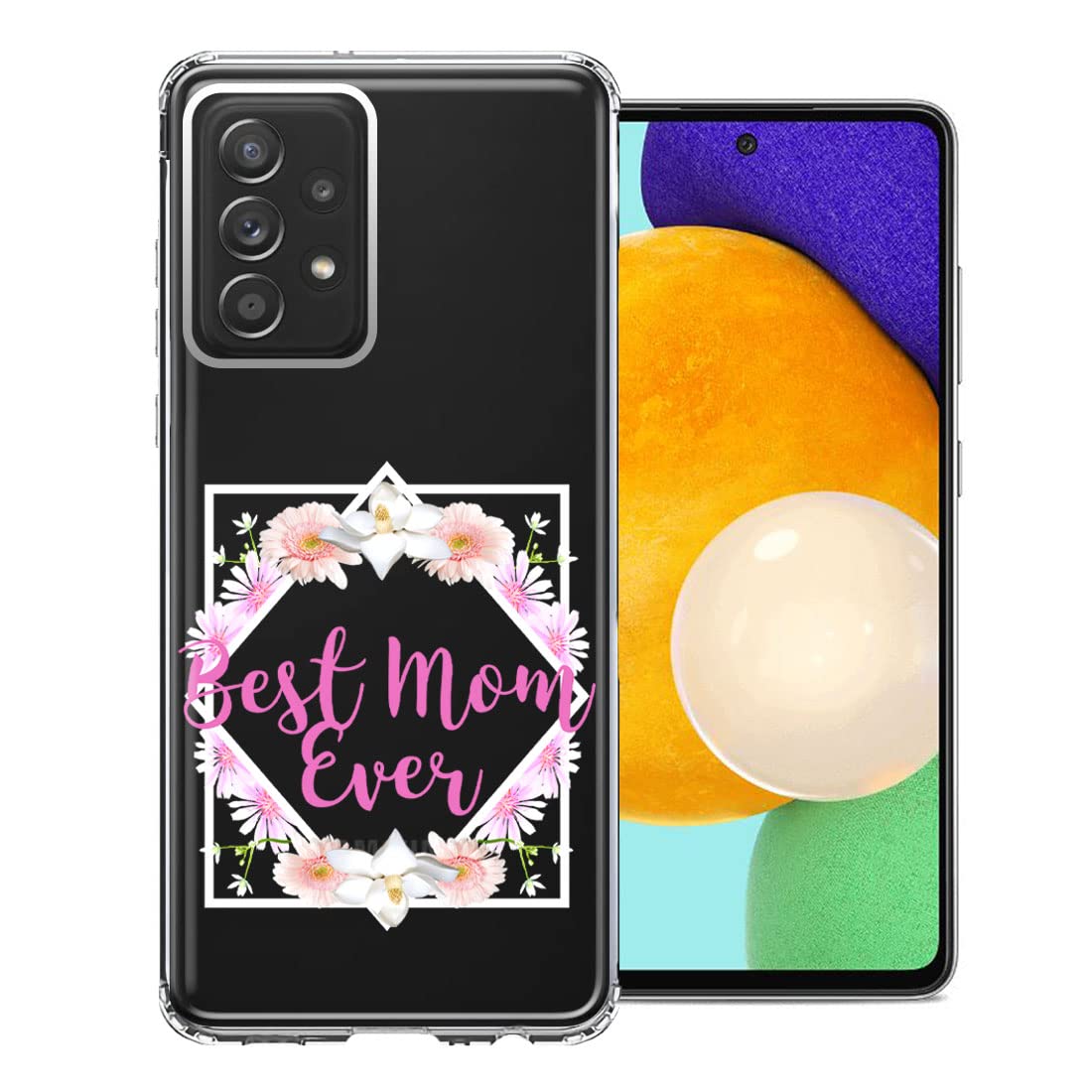 Samsung Galaxy A72 Phone Case - Best Mom Ever Gift for Mother's Day | Floral Design Protection