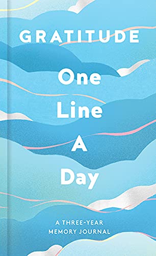 Gratitude One Line a Day: 3-Year Memory Journal for Daily Reflection & Personal Growth - Perfect for Mindfulness Practice, Self-Care Routine, and Cherishing Life's Moments