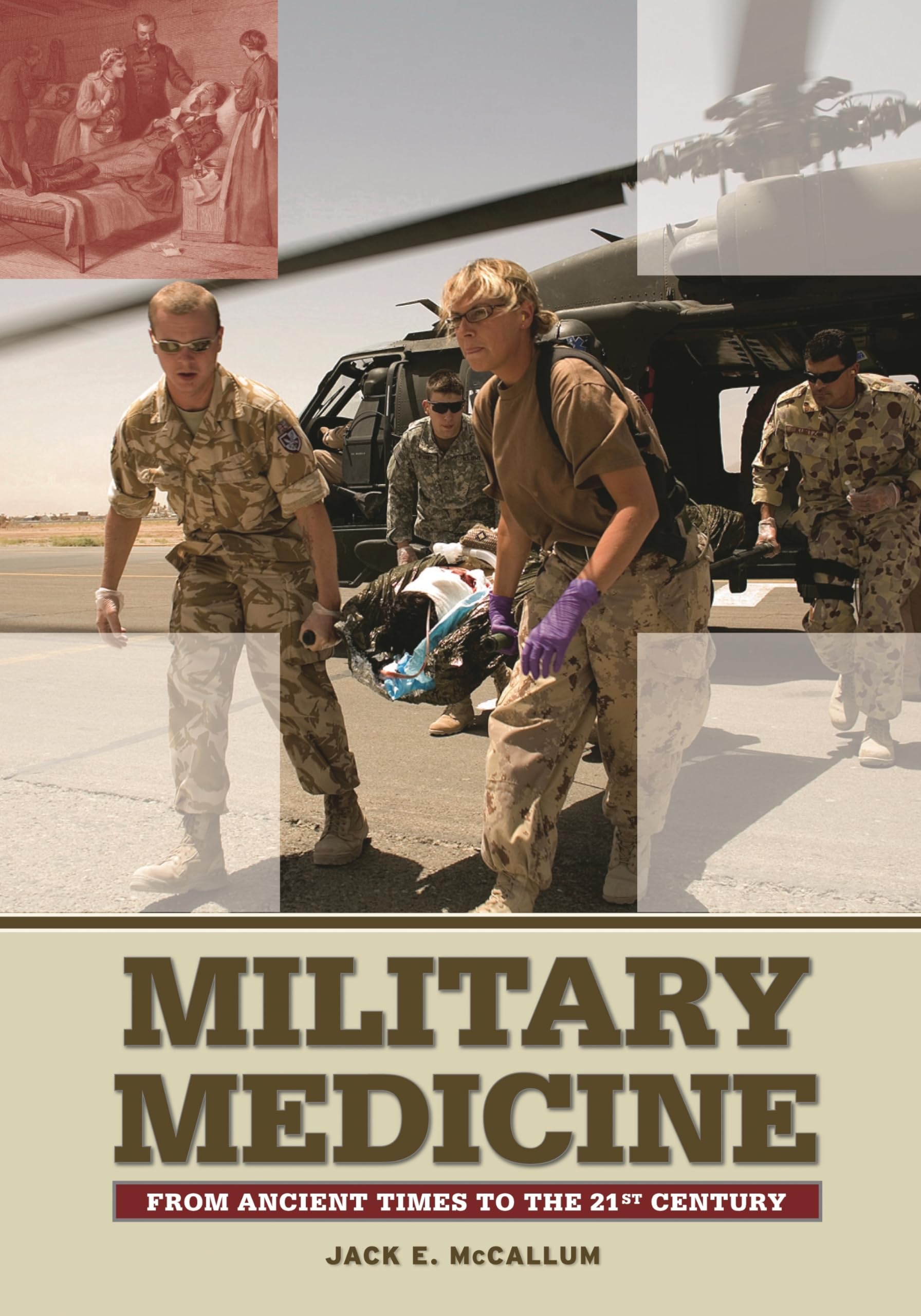 Military Medicine History: From Ancient Times to the 21st Century | Comprehensive Guide for Medical Professionals & History Enthusiasts | Perfect for Research, Education & Military Studies
