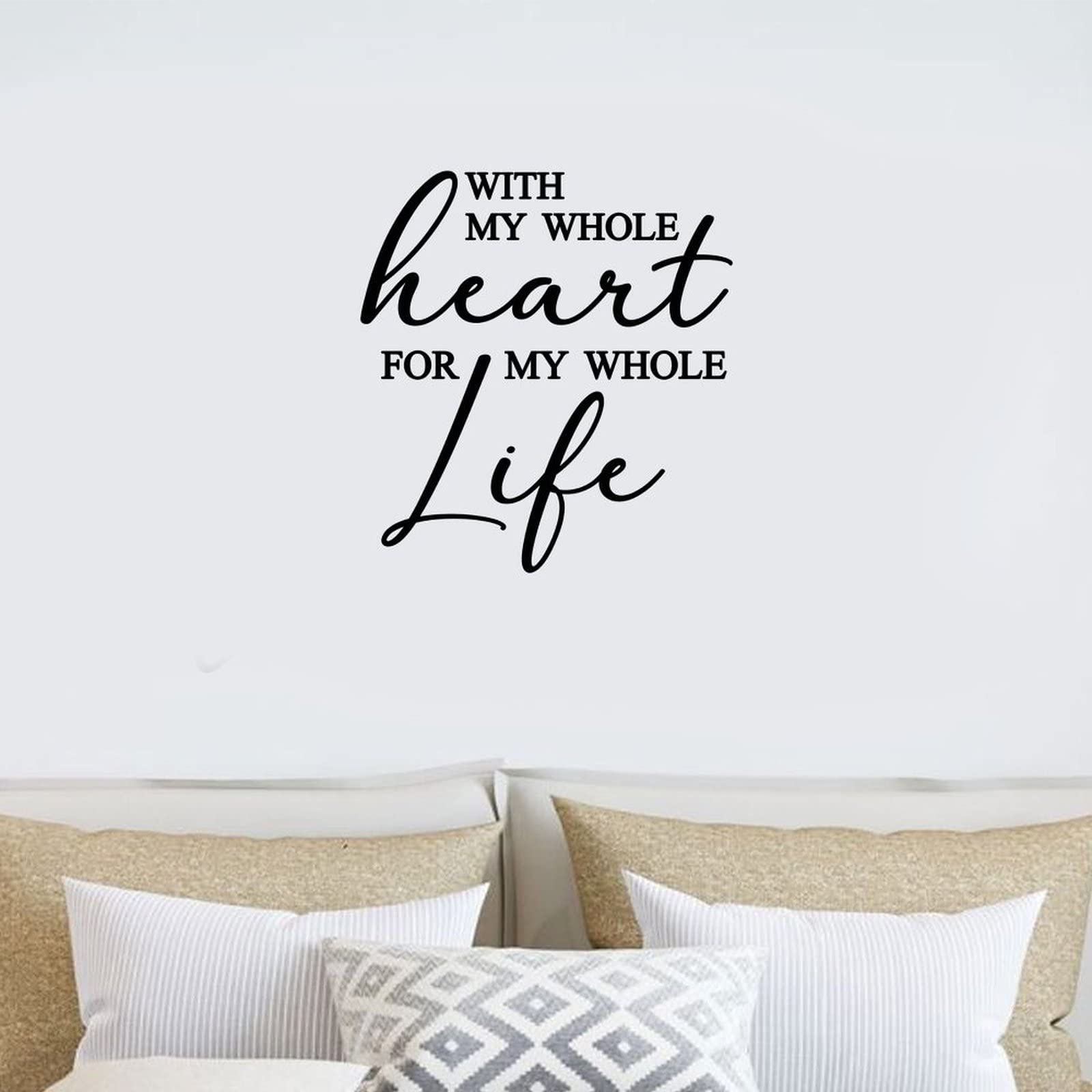Custom Large Vinyl Wall Decals for Bedroom, Nursery, Kitchen, Dining & Bathroom - My Whole Heart for My Whole Life Wall Art - Easy to Remove Above Bed Decor - Perfect for Home, Office & Dorm Room