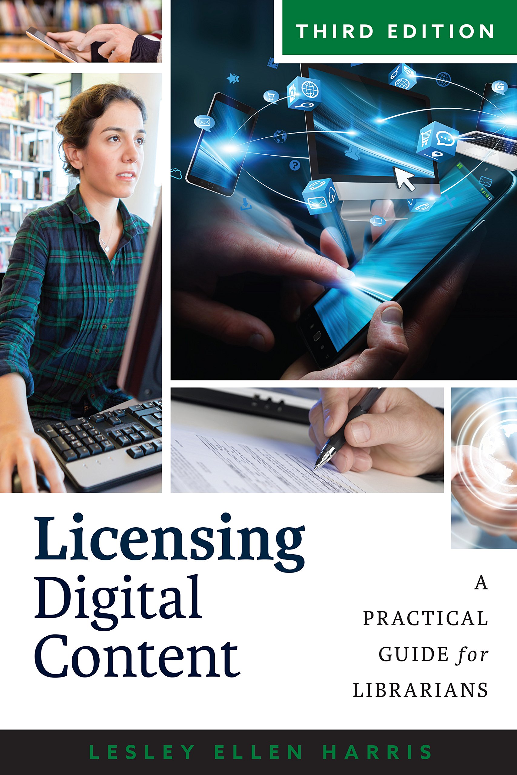 Licensing Digital Content: A Practical Guide for Librarians | eBook & Resource Management for Libraries, Universities & Educational Institutions