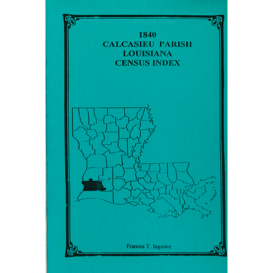 1840 Calcasieu Parish Louisiana Census Index - Genealogy & Family History Research for Ancestral Records