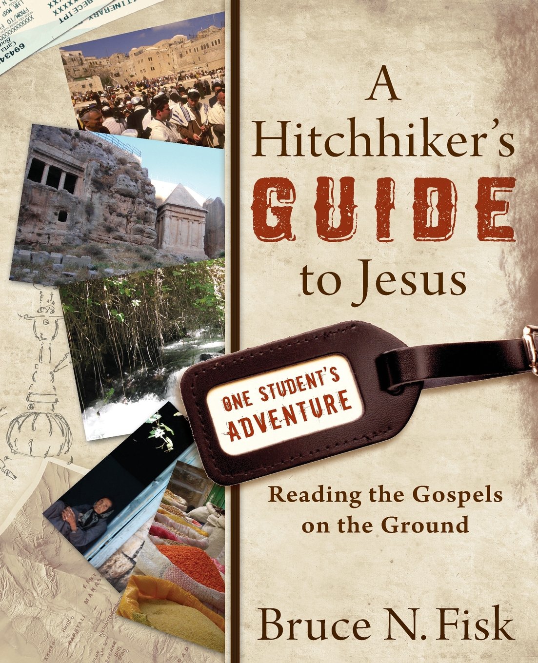 Hitchhiker's Guide to Jesus: Exploring the Gospels Through Travel & History - Perfect for Bible Study, Christian Travelers & Spiritual Seekers