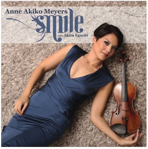 Anne Akiko Meyers Violin Album - Smile | Classical Music CD for Relaxation & Meditation | Perfect for Home, Office & Yoga Sessions