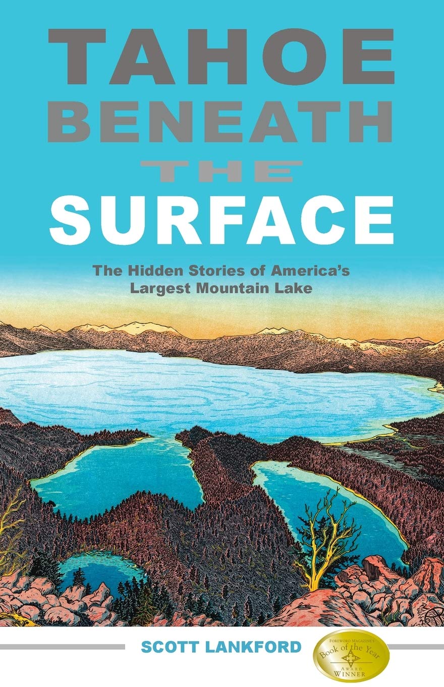 Tahoe Beneath the Surface: The Hidden Stories of America's Largest Mountain Lake | History & Ecology of Lake Tahoe | Perfect for Nature Lovers & Travel Enthusiasts