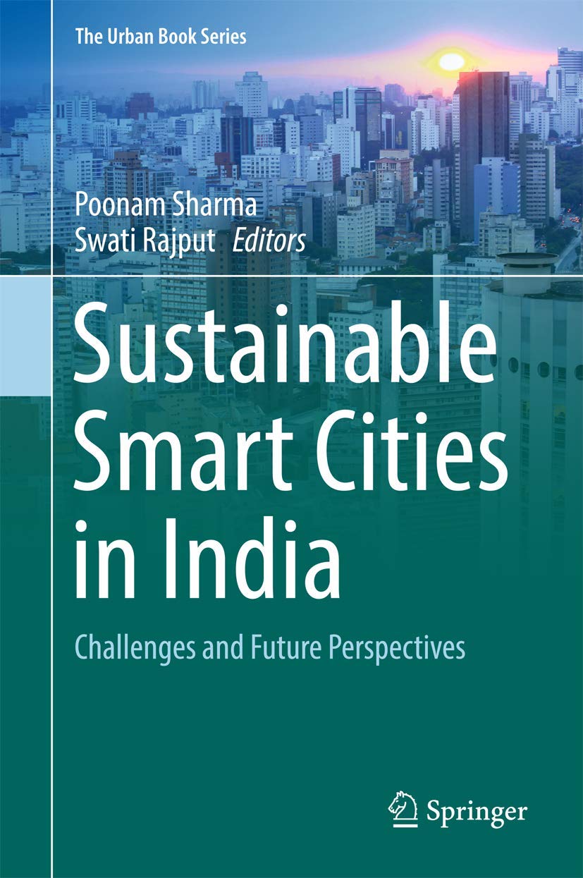 Sustainable Smart Cities in India: Challenges and Future Perspectives - Urban Development Book Series | Smart City Planning, Eco-Friendly Infrastructure & Future Technologies for Urban Living