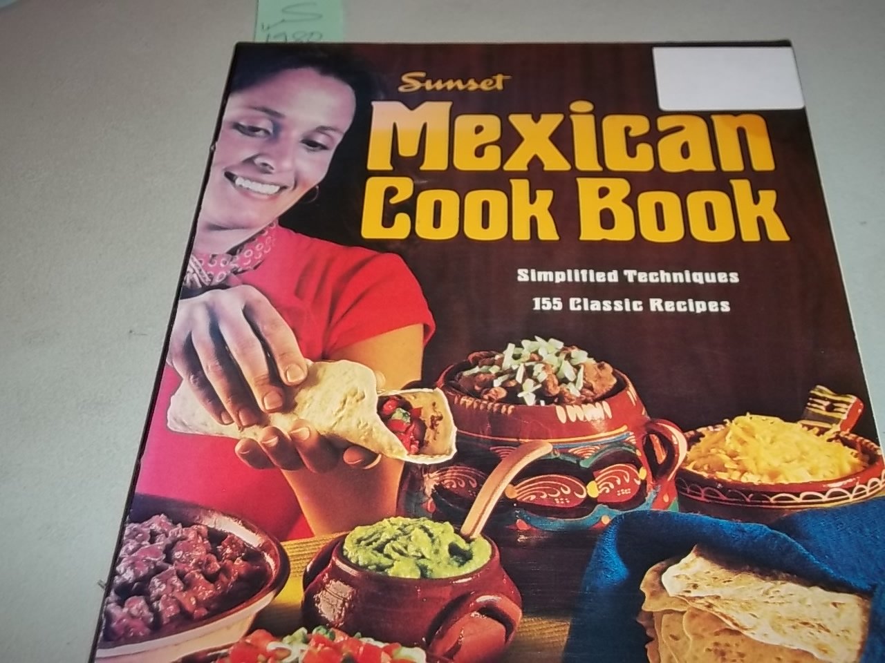Authentic Mexican Cookbook: 100+ Traditional Sunset Recipes for Home Chefs - Perfect for Family Dinners & Fiesta Celebrations