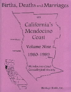 Births, Deaths & Marriages in Mendocino County California 1980-1989 | Vol 9 Genealogy Records for Family History Research & Ancestry Documentation