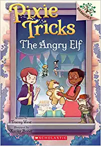 Branches Pixie Tricks #03 The Angry Elf - Children's Fantasy Chapter Book for Early Readers | Perfect for Bedtime Stories & Classroom Reading